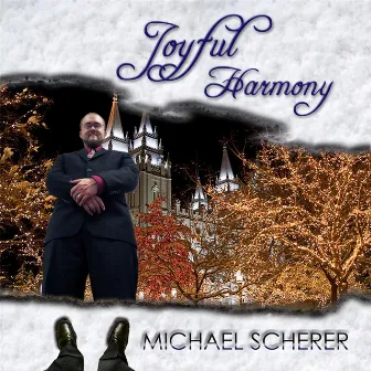 Joyful Harmony by Michael Scherer