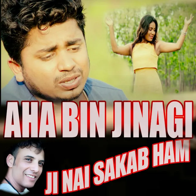 AHA BIN JINAGI JI NAI SAKAB HAM