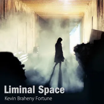 Liminal Space by Kevin Braheny