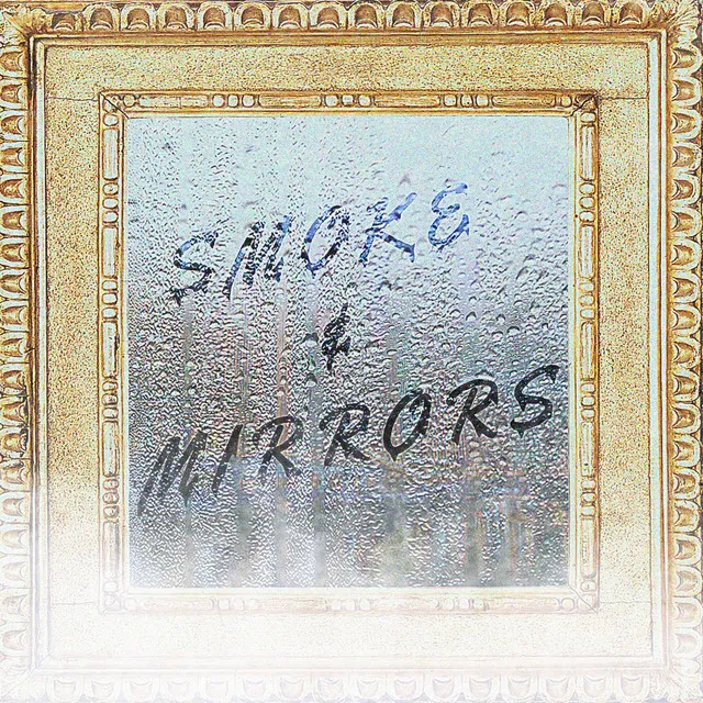 Smoke & Mirrors