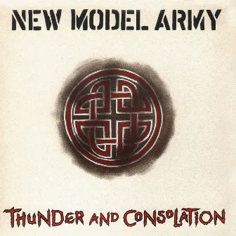 Thunder And Consolation (Bonus Content) by New Model Army