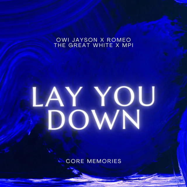 Lay you down