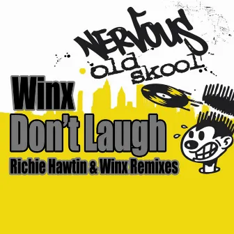 Don't Laugh - Richie Hawtin & Winx Remixes by Winx