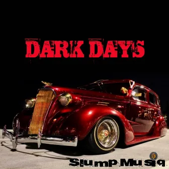 Dark Days by Slump Musiq