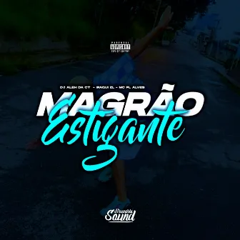 Magrão Estigante by DJ ALEH DA CT