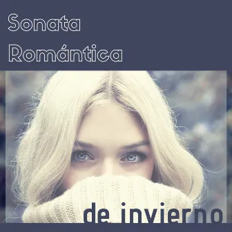 Sonata Romántica de Invierno - Música Instrumental Ambiental Momentos de Romanticismo y Tranquillidad by Unknown Artist