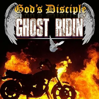 Ghost Ridin' by God's Disciple