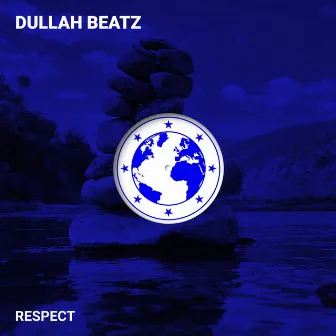 Respect by Dullah Beatz