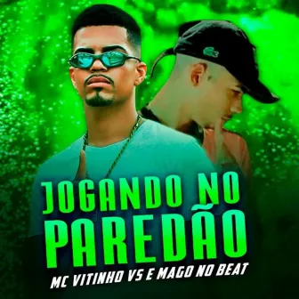 Jogando no Paredão by Mc Vitinho Vs