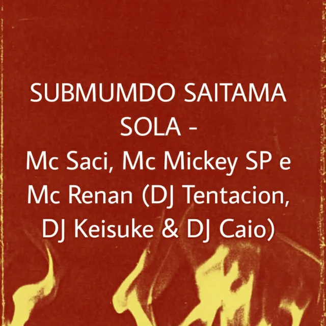 Submundo Saitama Sola ( feat. DJ Tentacion, DJ Keisuke & DJ Caio)