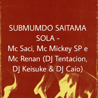 Submundo Saitama Sola by Mc Renan