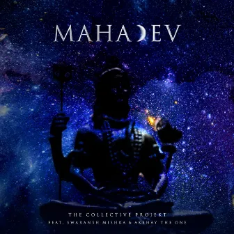 Mahadev by The Collective Projekt