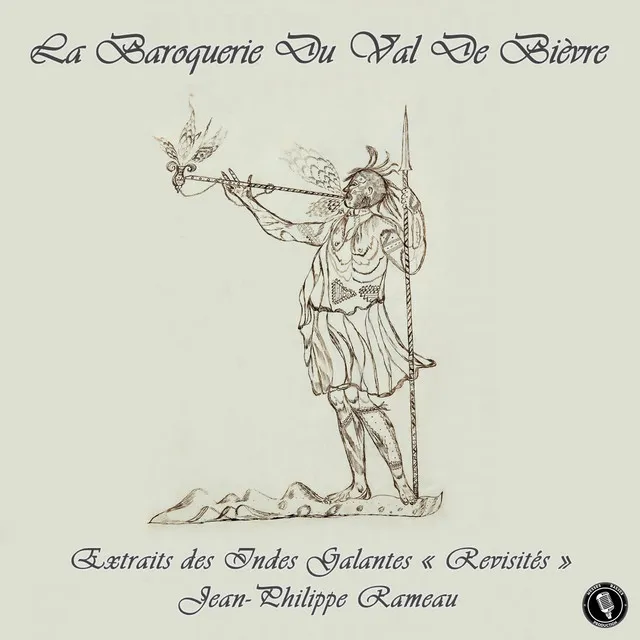 Rameau: Extraits Des Indes Galantes