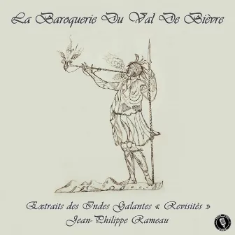 Rameau: Extraits Des Indes Galantes by La Baroquerie du Val de Bièvre