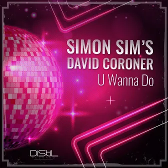 U Wanna Do by David Coroner