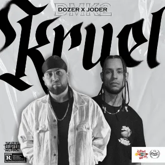 Kruel by JODER DMK2