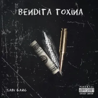 Bendita toxina by Sabi Gang