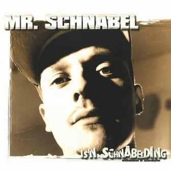 Is'n Schnabelding by Mr. Schnabel