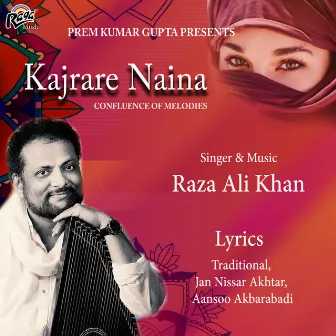 Kajrare Naina by Raza Ali Khan