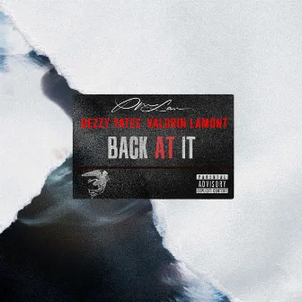 Back At It (Remix) by Valdrin Lamont