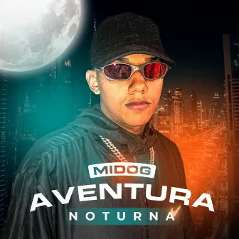 Aventura Noturna by Midog