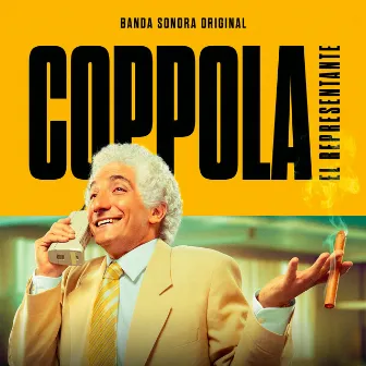 Coppola: El Representante (Banda Sonora Original) by Sergei Grosny