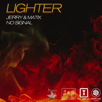 Lighter (Work Lab Studio Version) by Jerry & Matix