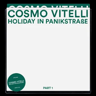 Holiday in Panik Strasse Part 1 & Part 2 by Cosmo Vitelli