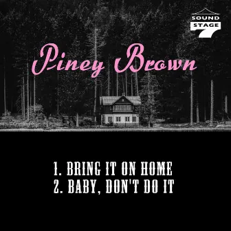 Bring It on Home by Piney Brown