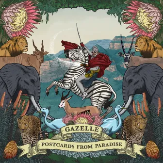 Postcards From Paradise by Gazelle