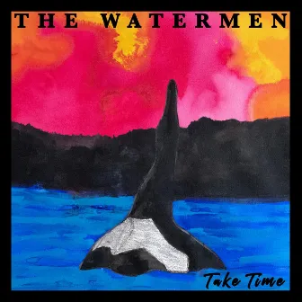 Take Time by The Watermen