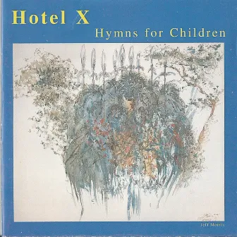 Hymns for Children by Hotel X