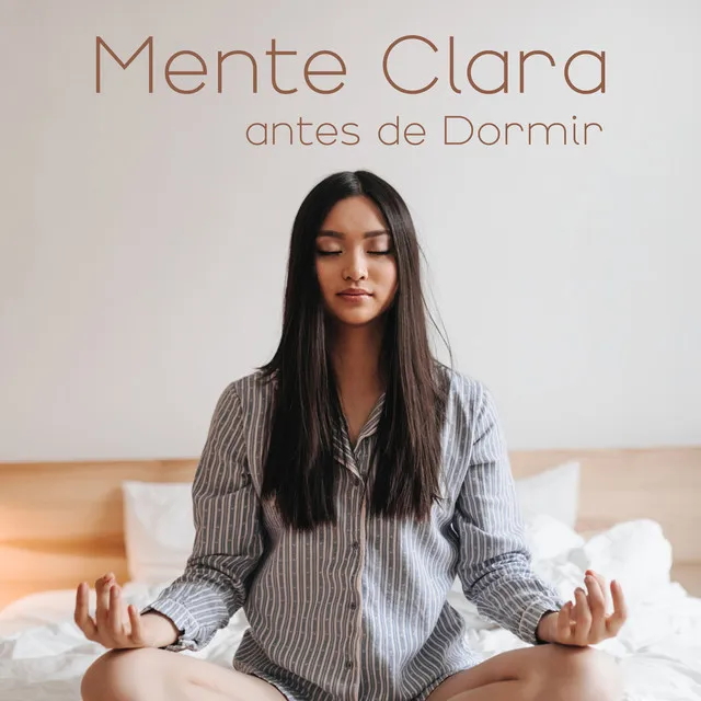 Mente Clara antes de Dormir: Música para Ayudarlo a Dormir, Meditación Nocturna, Alivio de Emociones y Pensamientos Negativos