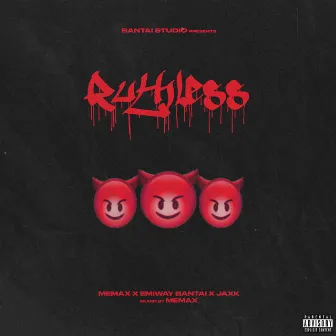 Ruthless by JAXK