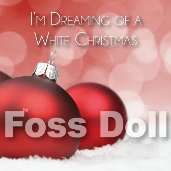 I'm Dreaming of a White Christmas by Foss Doll