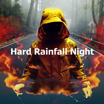 Hard Rainfall Night by Rain Hard