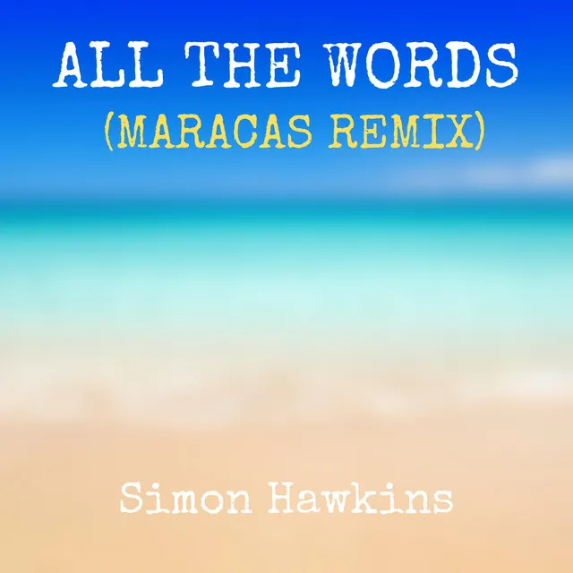 All the Words - Maracas Remix