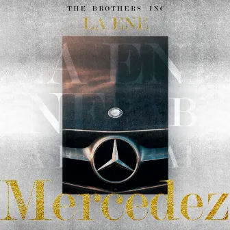 Mercedez by La ENE