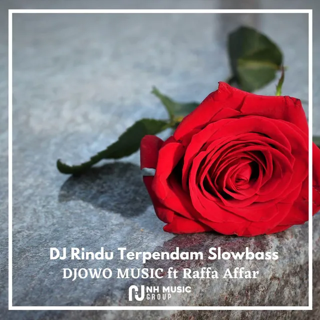 DJ Rindu Terpendam Slowbass