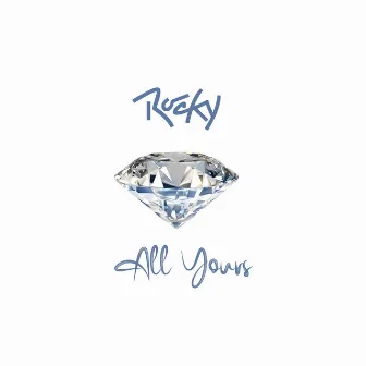 All Yours by DJ Rocky