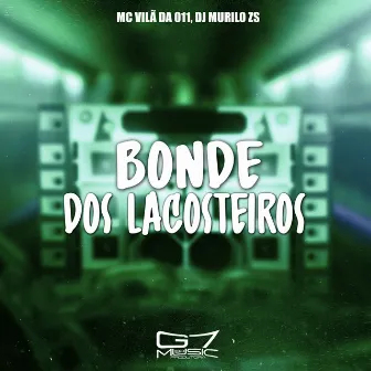 Bonde dos Lacosteiros by Dj Murilo Zs