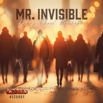 Mr. Invisible by Larry Chess Kindred