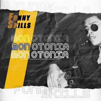 Monotonia by Funny Skills