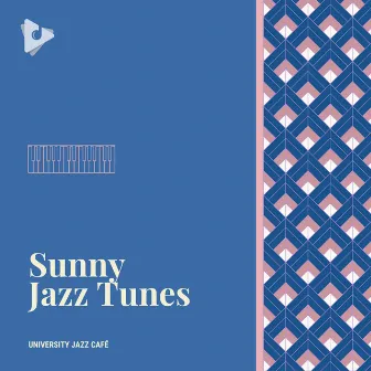 Sunny Jazz Tunes by University Jazz Cafe