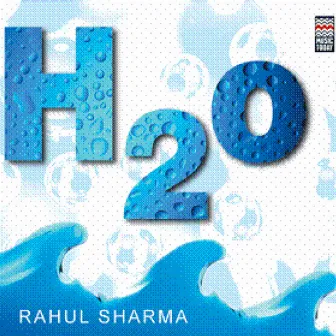 H2O by Rahul Sharma