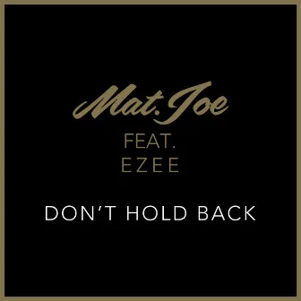 Don't Hold Back (Original Mix) [feat. Ezee] by EZEE