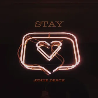 STAY by Jenne Derck