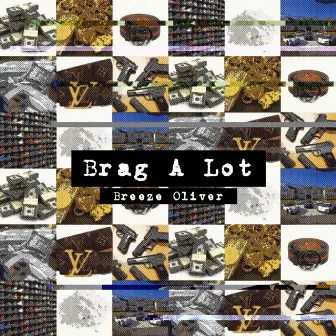 Brag a Lot by Breeze Oliver