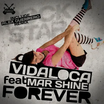 Forever (feat. Mar Shine) [Alex Guerrero] by Vidaloca