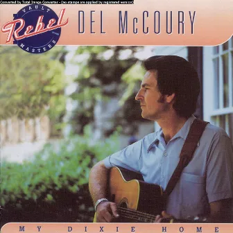 My Dixie Home by Del McCoury